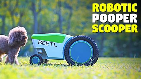 Oct 24, 2019 According to Beetl Robotics, "Nobody likes picking up poop. . Poop scooping robot